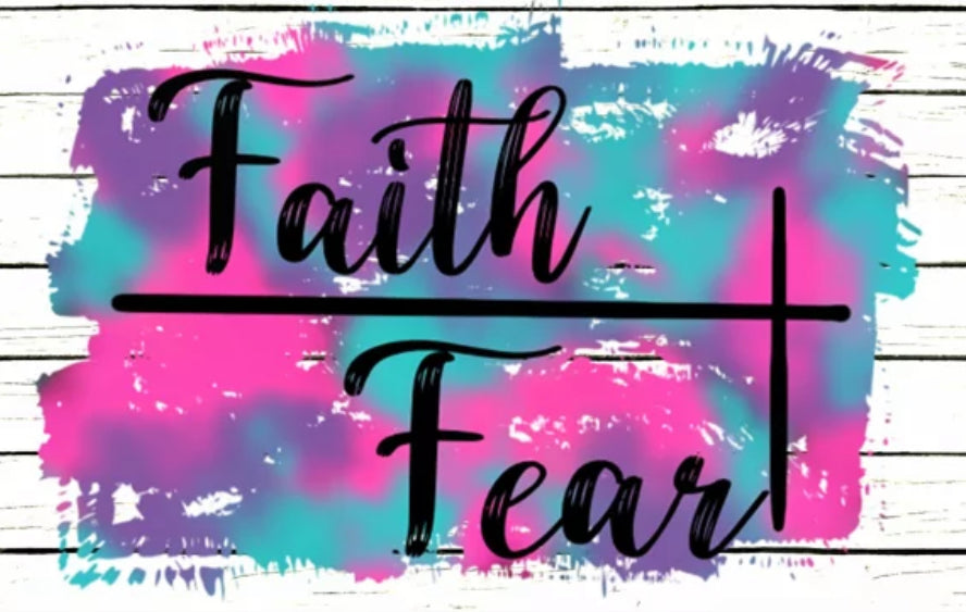 Faith Over Fear